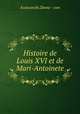 Histoire de Louis XVI et de Mari-Antoinete, Александр Дюма – сын 