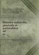 Histoire naturelle, gnrale et particulire. 60, Georges Louis Leclerc Buffon 