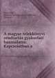 A magyar telekkonyvi rendtartas gyakorlati hasznalatra: Kapcsolatban a ., Jozsef Huf 