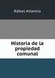 Historia de la propiedad comunal, Rafael Altamira 