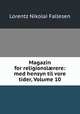 Magazin for religionsl?rere: med hensyn til vore tider, Volume 10, Lorentz Nikolai Fallesen 