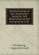Handworterbuch der deutschen Sprache: Mit Bezeichnung der Aussprache und ., Chr Wenig, August Arnold 