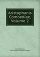 Aristophanis Comoediae, Volume 2, Aristophanes, Karl Friedrich Rudolf Passow 