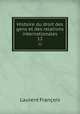 Histoire du droit des gens et des relations internationales. 12, Laurent Francois 