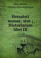 Herodoti musae: sive ; Historiarum libri IX, Johann Schweighauser Herodotus 