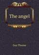 The angel, Guy Thorne 