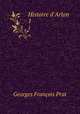 Histoire d`Arlon. 1, Georges Francois Prat 