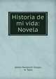 Historia de mi vida: Novela, Anton Pavlovich Chejov, N. Tasin 