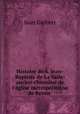 Histoire de S. Jean-Baptiste de La Salle: ancien chanoine de l
