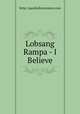 Lobsang Rampa - I Believe, http://quicksilverscreen.com 