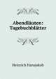 Abendlauten: Tagebuchblatter, Heinrich Hansjakob 