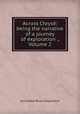 Across Chryse: being the narrative of a journey of exploration ., Volume 2, Archibald R. Colquhoun 