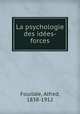 La psychologie des idees-forces, Alfred Fouille?e 