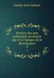 Histoire des arts industriels an moyen age et a l