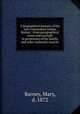 A biographical memoir of the late Commodore Joshua Barney : from autographical notes and journals in possession of his family, and other authentic sources, Barney, Mary, d. 1872 