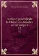 Histoire genrale de la Chine: ou Annales de cet empire. 12, Joseph Anne Marie Moyriac de Mailla 