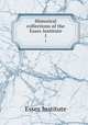 Historical collections of the Essex Institute. 1, Essex Institute 
