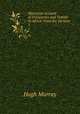 Historical Account of Discoveries and Travels in Africa: From the Earliest .. 1, Murray Hugh 