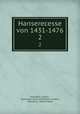 Hanserecesse von 1431-1476. 2, Goswin Ropp 