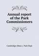 Annual report of the Park Commissioners, Cambridge (Mass.). Park Dept 