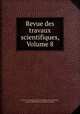 Revue des travaux scientifiques, Volume 8, 