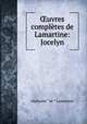 ?uvres completes de Lamartine: Jocelyn, Lamartine Alphonse de 