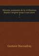 Histoire sommaire de la civilisation depuis l`origine jusqu` nos jours .. 1, Gustave Ducoudray 
