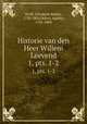 Historie van den Heer Willem Leevend. 1, pts. 1-2, Wolff, Elizabeth Bekker, 1738-1804,Deken, Agatha, 1741-1804 