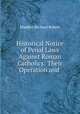 Historical Notice of Penal Laws Against Roman Catholics: Their Operation and ., Madden Richard Robert 