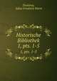 Historische Bibliothek. 1, pts. 1-5, Diodorus, Julius Friedrich Wurm 