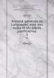Histoire generale de Languedoc, avec des notes et les pieces justificatives ., Claude de Vic 