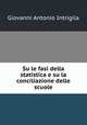 Su le fasi della statistica e su la conciliazione delle scuole, Giovanni Antonio Intrigila 