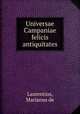 Universae Campaniae felicis antiquitates, Laurentius, Marianus de 