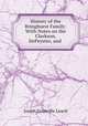 History of the Bringhurst Family: With Notes on the Clarkson, DePeyster, and ., Josiah Granville Leach 