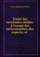 Traite des servitudes reelles: a l