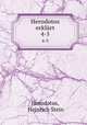 Herodotos erklrt. 4-5, Herodotus, Heinrich Stein 