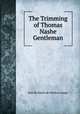 The Trimming of Thomas Nashe Gentleman, Don Richardo de Medico campo 