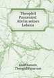 Theophil Passavant: Abriss seines Lebens, Adolf Sarasin, Theophil Passavant 