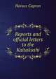 Reports and official letters to the Kaitakushi, Horace Capron 