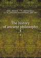 The history of ancient philosophy. 4, Ritter, Heinrich, 1791-1869,Morrison, A. J. W. (Alexander James William), 1806-1865 
