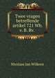 Twee vragen betreffende artikel 721 Wb. v. B. Rv. ., Nicolaas Jan Wilkens 