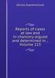 Reports of cases at law and in chancery argued and determined in ., Volume 223, Illinois. Supreme Court 