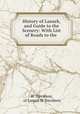History of Lanark, and Guide to the Scenery: With List of Roads to the ., W. Davidson, of Lanark W Davidson 