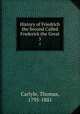 History of Friedrich the Second Called Frederick the Great. 5, Carlyle, Thomas, 1795-1881 