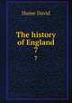 The history of England. 7, Hume David 