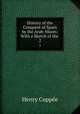 History of the Conquest of Spain by the Arab-Moors: With a Sketch of the .. 2, Henry Coppee 