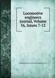Locomotive engineers journal, Volume 56, Issues 7-12, Brotherhood of Locomotive Engineers (U.S.) 