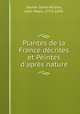 Plantes de la France decrites et Peintes d