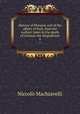 History of Florence and of the affairs of Italy, from the earliest times to the death of Lorenzo the Magnificent. 6, Machiavelli Niccolo 