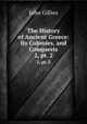 The History of Ancient Greece: Its Colonies, and Conquests. 2, pt. 2, John Gillies 